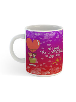 ARTBUG - White All I Need For A Perfect Day Is Your Smile I Love You Ceramic Coffee Mug