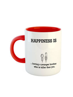 ARTBUG - Red Happiness Is Having A Younger Brother Who Is Taller Than You Printed Mug