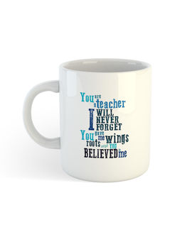 ARTBUG - White You Are A Teacher I Will Never Forget You Gave Me Wings Roots Printed Mug