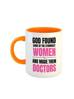 ARTBUG - Orange God Found Some Of The Strongest Women And Made Them Doctors Printed Mug