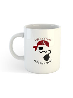 ARTBUG - White Fight Like A Pirate Or Die Like A Coward Coffee Mug