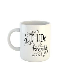 ARTBUG - White I Don't Have An Attitude Problem I Just Have A Personality You Can't Handle Coffee Mug