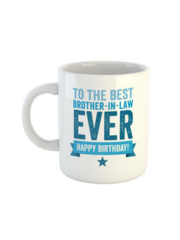 ARTBUG - White To The Best Brother In Law Ever Happy Birthday Coffee Mug