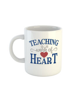 ARTBUG - White Teaching Is A Work Of Heart Coffee Mug