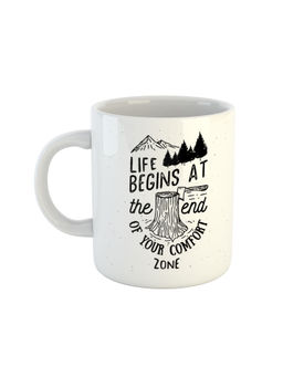 ARTBUG - White Life Begins At The End Of Your Comfort Zone Ceramic Coffee Mug