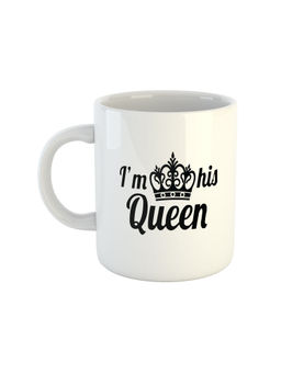 ARTBUG - White I'M His Queen Printed Coffee Mug