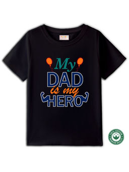 BLUSHES - Kids Black Cotton My Dad Is My Hero Half Sleeve T-Shirt