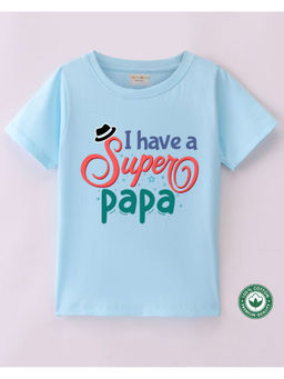 BLUSHES - Kids Blue Cotton I Have A Super Papa Half Sleeve T-Shirt