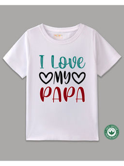 BLUSHES - Kids White Cotton I Love My Papa Half Sleeve T-Shirt