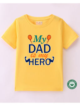 BLUSHES - Kids Yellow Cotton My Dad Is My Hero Half Sleeve T-Shirt