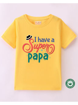 BLUSHES - Kids Yellow Cotton I Have A Super Papa Half Sleeve T-Shirt