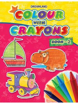 Dreamland - Colour with Crayons Part - 2 Colouring Books