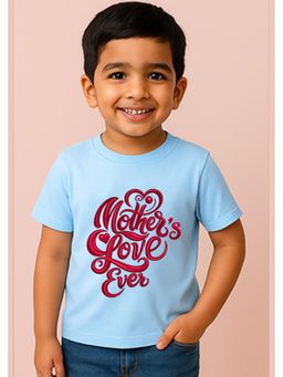 BLUSHES - Half Sleeves Mother's Love Ever Typography T-Shirt
