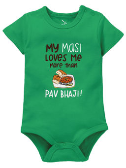 Zeezeezoo - Family Theme My Masi Loves Me More Than Pavbhaji Printed Baby Onesie - Green