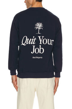 Motel Margarita - Quit Your Job Crewneck Sweatshirt