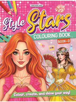 Dreamland - Style Stars Fashion Colouring Book for Girls, Kids & Teens (4-5 Years)