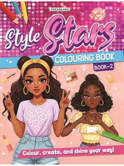 Dreamland - Style Stars Fashion Colouring Book for Girls, Kids & Teens (4-5 Years)