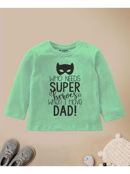 Be Awara - Who Need Super Hero Full Sleeves Printed T-shirt Green