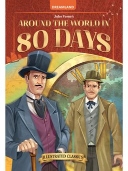Dreamland - Around the World in 80 days Illustrated for Children with Practice Questions