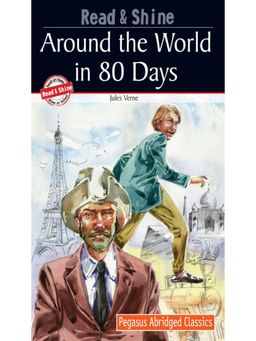 Pegasus - Abridged Classics Around the World in 80 Days Story Book