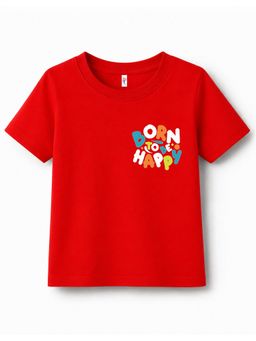 KAVEE - Red Pure Cotton Born To Be Happy Text Printed T-Shirt