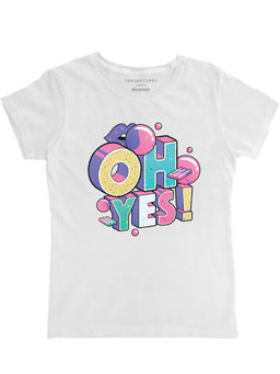 THREADCURRY - Oh, Yes Girls Creative Graphic Printed T-Shirt - White