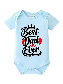 BLUSHES - 100% Cotton Knit Half Sleeve Best Dad Ever Printed Onesies - Aqua Blue