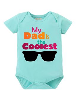 BLUSHES - 100% Cotton Knit Half Sleeve My Dad The Coolest Printed Onesies - Sea Green