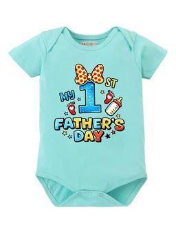 BLUSHES - 100% Cotton Knit Half Sleeve My 1st Father's Day Printed Onesies - Sea Green