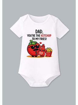 BLUSHES - 100% Cotton Knit Half Sleeve Dad You're The Ketchup Printed Onesies - White