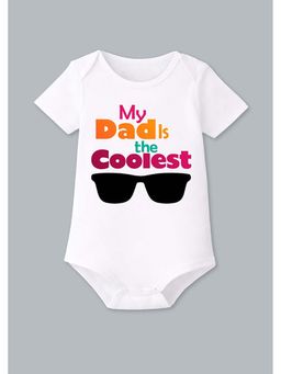 BLUSHES - 100% Cotton Knit Half Sleeve My Dad The Coolest Printed Onesies - White