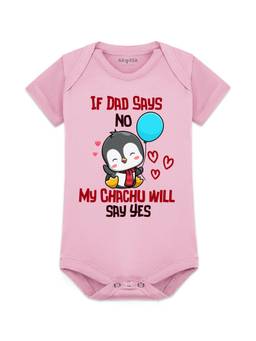 Arvesa - If Dad Say No My Chachu Will Say Yes Printed Onesies - Pink