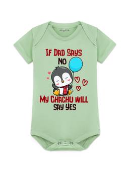 Arvesa - If Dad Say No My Chachu Will Say Yes Printed Onesies - Green