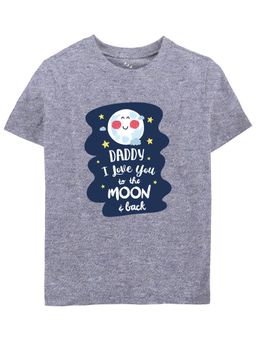 Zeezeezoo - Kids Daddy I Love You to the Moon & Back Printed Cotton T-Shirt