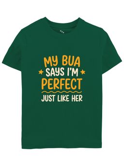 Zeezeezoo - My Bua Says I'm Perfect Just Like Her Kids T-Shirt