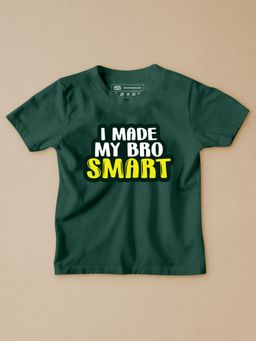 Be Awara - Made My Bro Smart Half Sleeves Kids T-shirt Green