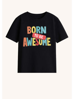 BLUSHES - Cotton Knit Half Sleeves Bron To Be Awesome Text Printed T-Shirt - Black