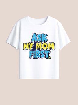 BLUSHES - Cotton Knit Half Sleeves Ask My Mom First Text Printed T-Shirt - White