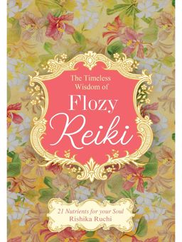 Dreamland - The Timeless Wisdom of Flozy Reiki Book