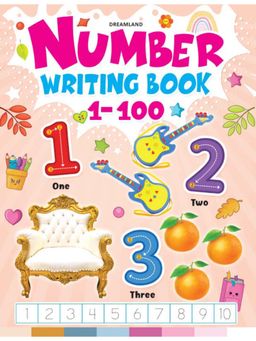 Dreamland - Number Writing Book 1-100 Children Early Learning Book by Publications