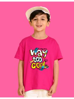 Nusyl - Boys Hot Pink Way To Cool Text Printed Cotton Blend Oversized T-shirt