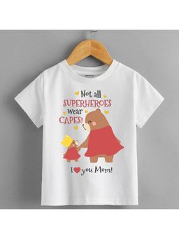 KNITROOT - Mother's Day Theme Not All Superheroes Wear Capes I Love You Mom T