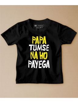 Be Awara - Papa Tumse Na Ho Payega Half Sleeves Kids T-shirt Black
