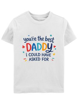 Zeezeezoo - You're The Best Daddy I Could Have Asked For Printed Cotton T-shirt