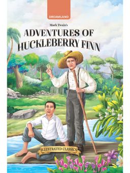 Dreamland - Adventure of Huckleberry Finn Illustrated Abridged Classics for Children