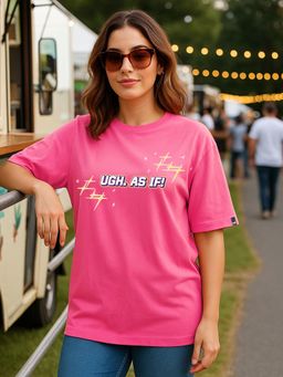 Bewakoof - Fandango Pink Ugh As If Typography Oversized T-Shirt