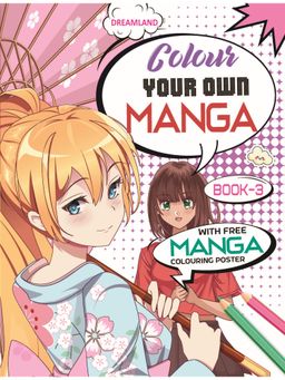 Dreamland - Colour Your Own Manga Book Part-3 with Free Manga Colouring Poster
