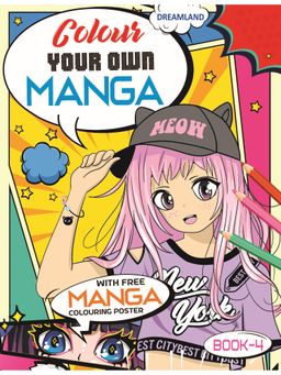Dreamland - Colour Your Own Manga Book Part-4 with Free Manga Colouring Poster