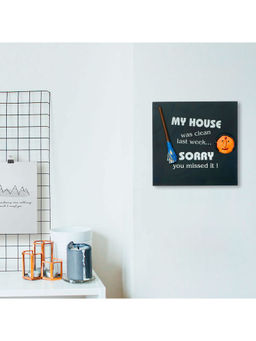 eCraftIndia - "My House Was Clean Last Week. Sorry, You Missed It!" Wooden Wall Hanging