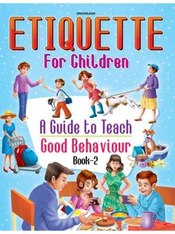 Dreamland - Etiquette for Children Book 2 - A Guide to Teach Good Behaviour